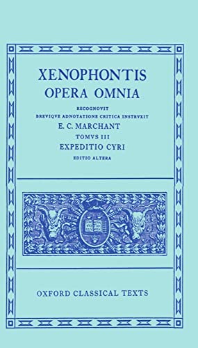 Opera Omnia: Volume III. Expeditio Cyri (Oxford Classical Texts, Band 3) von Clarendon Press